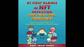 At first glance in NFT Investing for Kids and Beginners - Sweet Smart Books