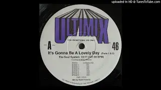 The Soul System - It's Gonna Be A Lovely Day (Ultimix Version)