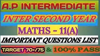 #A.P INTERMEDIATE, INTER SECOND YEAR-MATHS 11(A), IMPORTANT QUESTIONS LIST. TARGET 70+/75 #youtube