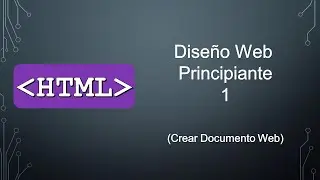 Diseño Web HTML para principiantes Clase 1 (Estructura)