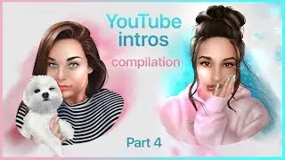 YouTube INTROS Compilation [PART 4]