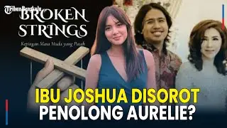 Cara Ibu Joshua Selamatkan Aurelie Moeremans dari Ancaman Roby Tremonti di Buku Broken Strings