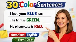 30 English Sentences with Colors | Learn Real American English with Pronunciation