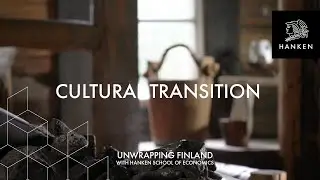 Unwrapping Finland &ndash; Video 4: Cultural transition