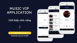 [Đồ án tốt nghiệp Android] - Music Vip App - Ứng dụng giải trí nghe nhạc Mp3 online (Admin & Users)