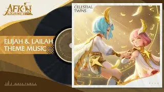 Elijah and Lailah's Theme Music | AFK Journey