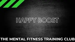 Happy Boost - Mental Fitness Workout!