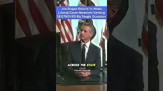 Joe Rogan Reacts to Woke Liberal Gavin Newsom Getting DESTROYED By Single Question