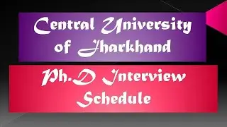 Central University Of Jharkhand | PHD admission Interview | 7-21 December