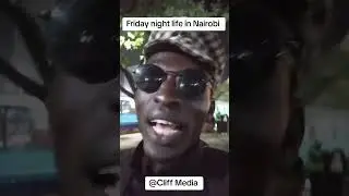 Friday night life in Nairobi CBD Kenya #viral #shorts #trendingtoday #cliffodhiambo8644 #funny