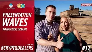 WAVES PLATFORM. САША ИВАНОВ. BITCOIN TALKS UKRAINE.  CRYPTODEALERS VLOG +18