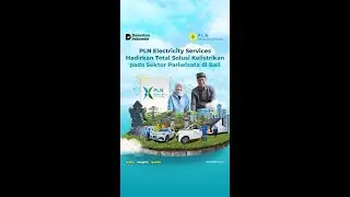 PLN Electricity Services Hadirkan Total Solusi Kelistrikan di Bali