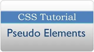 CSS Tutorial 30 - Pseudo Elements