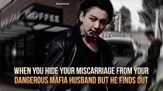 Oneshot - When you hide your miscarriage from your Mafia Husband but he finds out - Jungkook