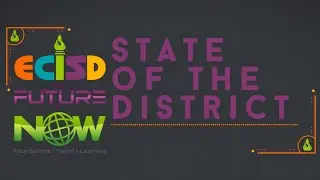 An ECISD Live! Event - State of the District 2022