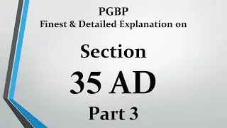 Section 35AD: 100% deduction for Cap Exp - Part 3