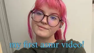 trying asmr 😛