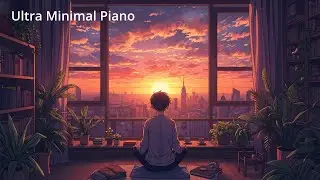 Ultra Minimal Piano &bull; Study Session &bull; 1 hour