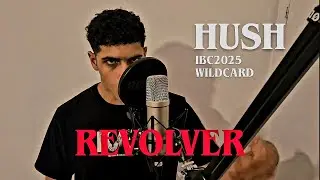 Hush - Revolver | israel beatbox championship 2025 Wildcard