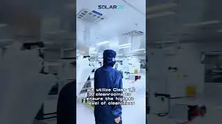 SolarDe Factory Tour | Cleanroom Coating to Final Quality Control