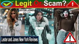 Lester and Jones New York Reviews - Does It Have Legitimacy? Watch Lesterandjones.com Review !