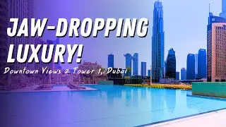 Explore Downtown Views 2 Tower 1, Dubai | Full Walkthrough
