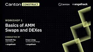 [Canton Construct 2025] Workshop Basics of AMM Swaps and DEXes