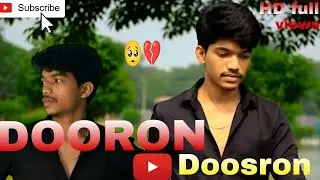 DOOSRON Doosron//🥺💔#SAD#SONG#VIDEO//,#video,#loveyou,#sad#Love story song #breakup song#mode of