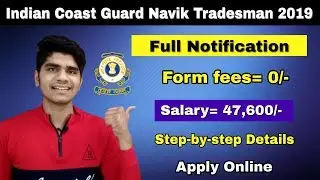 Indian Coast Guard Navik Tradesman Recruitment 2019 | Notification Out | Age Limit | Apply Online...
