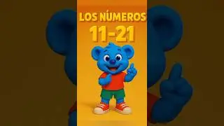 Learn Spanish Numbers 11&ndash;21 with Tedd the Blue Bear 🐻 💙 🇪🇸Spanish for Kids #bilingualkids #spanish