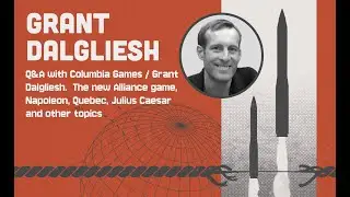 MdG24 - Interview with Grant Dalgliesh from Columbia Games