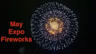 5月大阪万博花火🎇 Osaka #Expo #Fireworks : May edition #japan #大阪万博 #花火