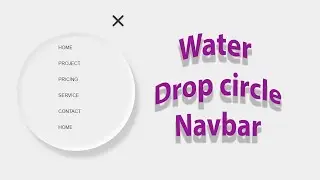Create water drop circle navbar with html & CSS