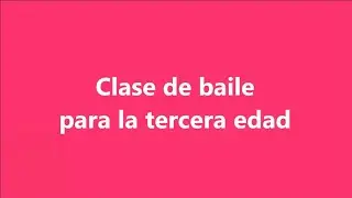 Clase de baile para la tercera edad. Adulto mayor. Clase completa para personas mayores.