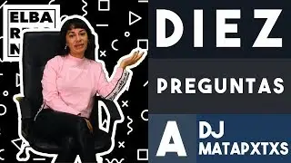 10 Preguntas a Dj Matapxtxs | El Barrio Nini