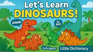 LITTLE DICTIONARY EP. 5 || Dinosaurs world || Ready? #nethyworld