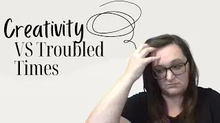 Creativity in Hard Times
