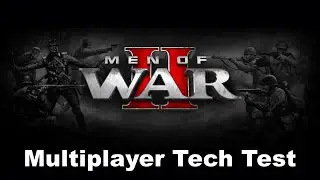 Men of War 2 -  Multiplayer Tech Test