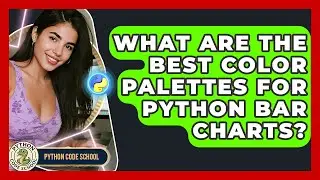 What Are The Best Color Palettes For Python Bar Charts? - Python Code School