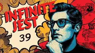Infinite Jest 39 - Mythology of Betrayal: Steeply and Marathe - Discussion