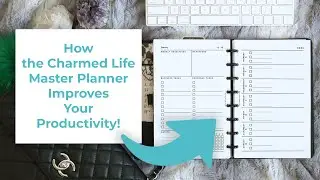 How the Charmed Life Master Planner Improves Your Productivity