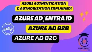 Authentication & Authorization: Azure AD, Entra ID, B2C, B2B Key Concepts & Best Use Cases in Tamil