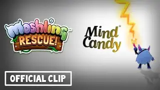 Moshling Rescue | Official Mind Candy Clip
