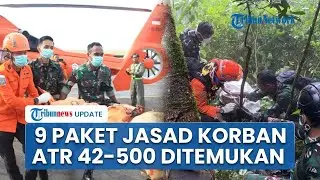 🔴 9 Jenazah Korban ATR 42-500 Ditemukan Saling Berdekatan di Jurang 250 Meter