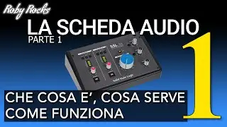 La Scheda Audio | 1 - Che cosa &egrave;, COME FUNZIONA. Concetti fondamentali.