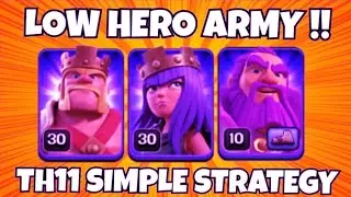Low Hero Attack Strategies Th11 | Low Hero Clash of Clans ! Low Hero Strategy Th11