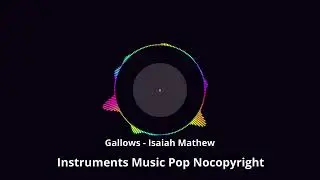 Free Download  Music  Nocopyright    Gallows   Isaiah Mathew