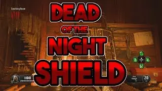 BO4 ZOMBIES/DEAD of the NIGHT SHIELD GUIDE