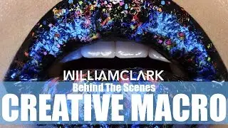 Behind The Scenes - Creative Macro Beauty