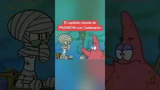 El Cap&iacute;tulo donde se PASARON con Calamardo
